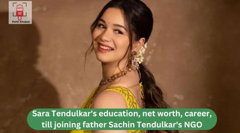 Sara Tendulkar's education, net worth